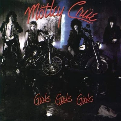 Girls Girls Girls 專輯 Mötley Crüe