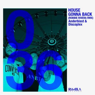 House Gonna Back (Robbie Rivera Remix) 專輯 Discoplex/Mathias D.