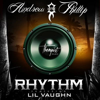 Rhythm (feat. Lil Vaughn) - Single 專輯 Blaxx/Andrew Hitz Phillip