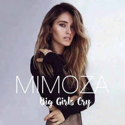 Big Girls Cry 專輯 Mimoza