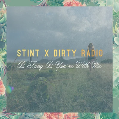 DIRTY RADIO As Long As You're With Me