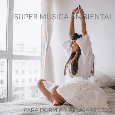 Súper Música Ambiental para Dormir y Relajarse 2019 專輯 Academia de Música para Massagem e Relaxamento/Brown Noise/Música Zen Relaxante