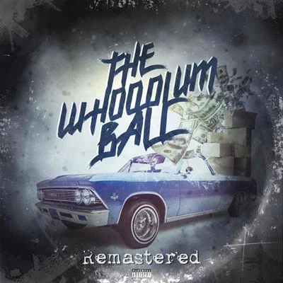 The Whoodlum Ball (Remastered) 專輯 DJ Whoo Kid