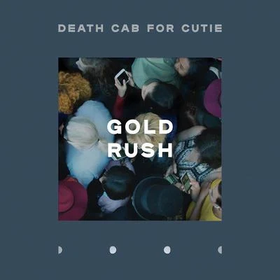 Gold Rush 专辑 Death Cab for Cutie