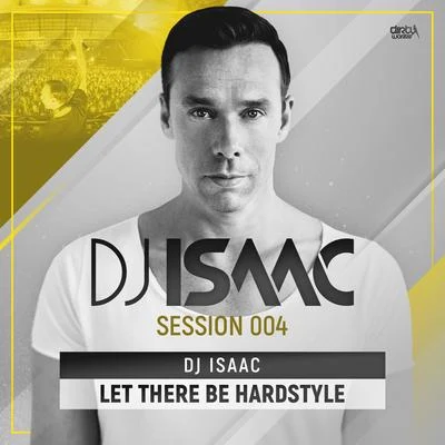 DJ Isaac Let There Be Hardstyle