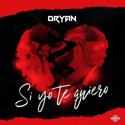 Si Yo Te Quiero 專輯 Dryan