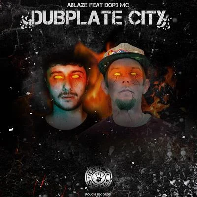 Dubplate City (feat. DOP3 MC) 專輯 Ablaze