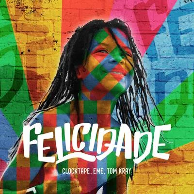 Felicidade 专辑 CLOCKTAPE