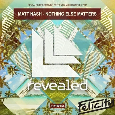 Nothing Else Matters (Felicity Remix) 專輯 Felicity