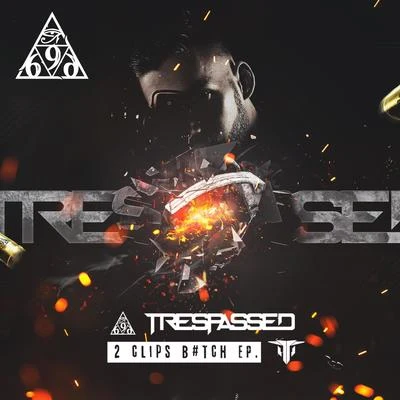 2 Clips ***** EP 專輯 Trespassed