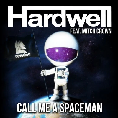 Hardwell Call Me A Spaceman