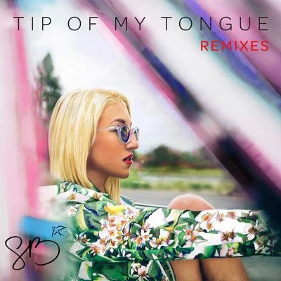 Tip of My Tongue (Remixes) 專輯 Bisbetic/Sam Bruno