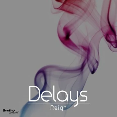 Delays 專輯 Reign