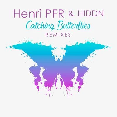 Henri PfrStone Van Brooken Catching Butterflies (The Remixes)