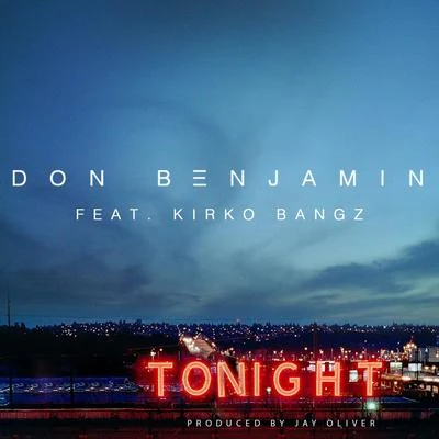 Tonight (feat. Kirko Bangz) - Single 專輯 Don Benjamin