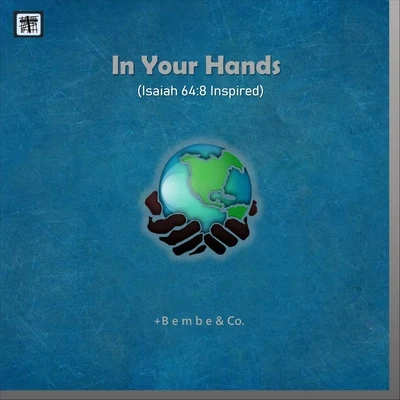 In Your Hands (Isaiah 64:8 Inspired) [feat. Vinny] 專輯 Endril/Vinny/JP/STAR C.O/Mateusego