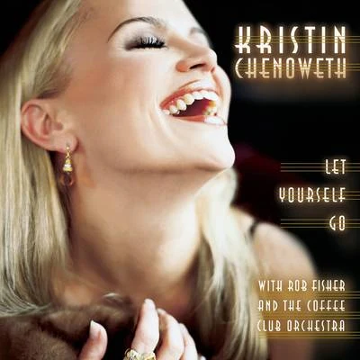 Kristin Chenoweth Let Yourself Go