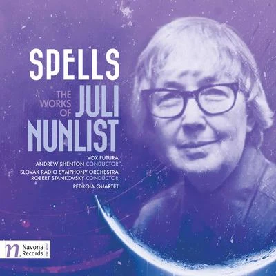 Spells: Works of Juli Nunlist 專輯 Slovak Radio Symphony Orchestra