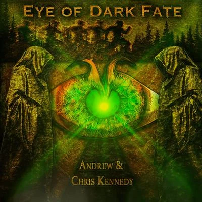 Andrew Kennedy Eye of Dark Fate