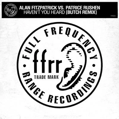 Alan FitzpatrickGouryellaFerry Corsten Havent You Heard (Butch Remix)