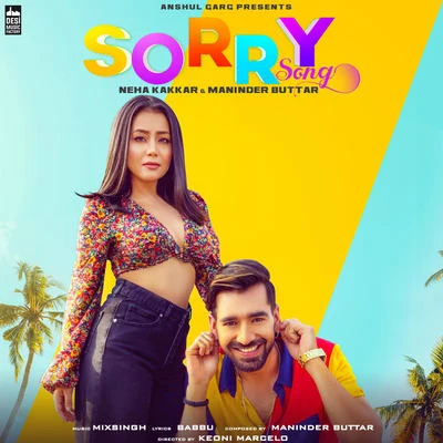 Sorry Song 专辑 Nakkash Aziz/Neha Kakkar/Shalmali Kholgade/Miss Pooja/Benny Dayal