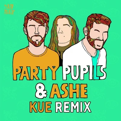 Love Me For The Weekend (with Ashe) [Kue Remix] 專輯 Party Pupils