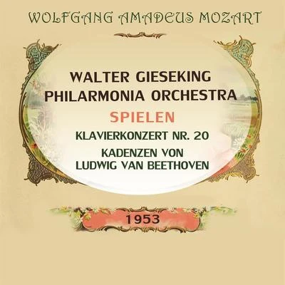 Walter GiesekingPhilarmonia Orchestra spielen: Wolfgang Amadeus Mozart: Klavierkonzert Nr. 20, Kadenzen von Ludwig van Beethoven 專輯 Walter Gieseking