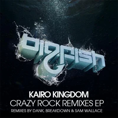 Crazy Rock Remixes EP 專輯 Kairo Kingdom/Chris Jones