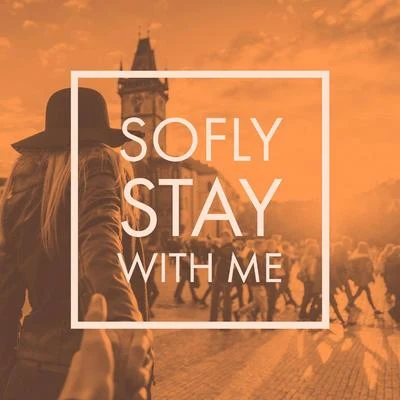 Stay with Me 專輯 SoFLY