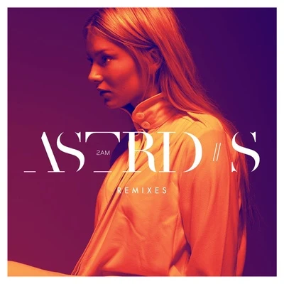 2AM (Remixes) 专辑 Astrid S