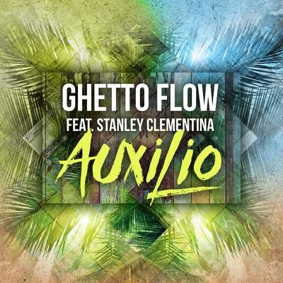 Auxilio 專輯 Ghetto Flow