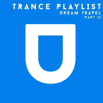 Trance Playlist, Pt. II 專輯 Dream Travel/Zara Taylor