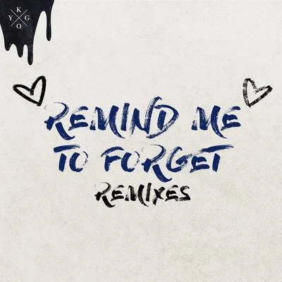 Kygo Remind Me to Forget (Remixes)