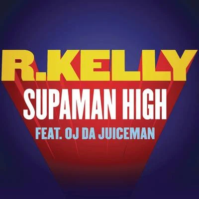 Supaman High 专辑 R. Kelly