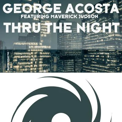 Thru The Night (Radio Edit) 專輯 George Acosta