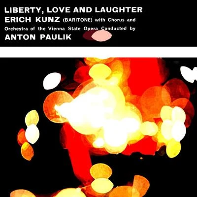 Liberty, Love And Laughter 專輯 Anton Paulik