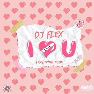 I Love You (feat. Mide) 專輯 DJ Flex