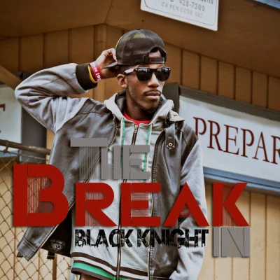 The Break In 专辑 Black Knight/Kidd/Jesus Geek/Black Knight feat. Kidd, Jor'Dan Armstrong & Jesus Geek/Jor'dan Armstrong