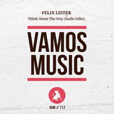 Think About the Way (Radio Edits) 專輯 Felix Leiter