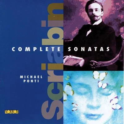 Scriabin: Complete Piano Sonatas 專輯 Michael Ponti