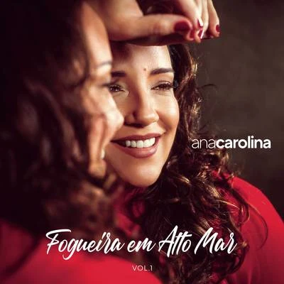 Fogueira em Alto Mar, Vol. 1 專輯 Ana Carolina