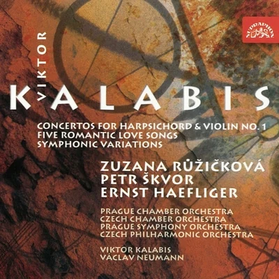 Kalabis: Concerto for Harpsichord and Strings, Concerto for Violin and Orchestra, Romantic Love Songs, Symphonic Variations 專輯 Petr Škvor