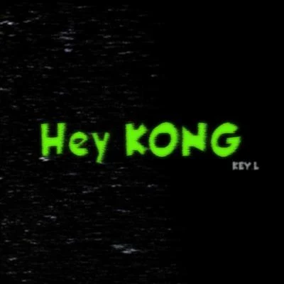 KEY.L刘聪The-Beta Hey KONG