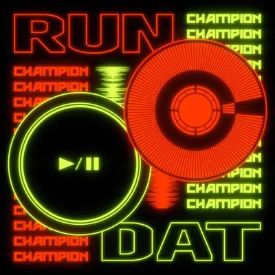 Run Dat 专辑 Champion