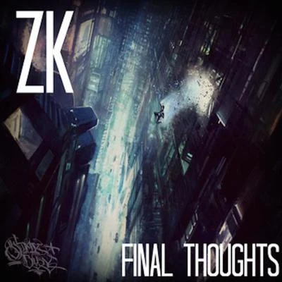 Final Thoughts 专辑 ZK