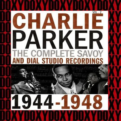 The Complete Savoy And Dial Studio Recordings 1944-1948, Vol. 2 (Hd Remastered Edition, Doxy Collection) 專輯 Charlie Parker