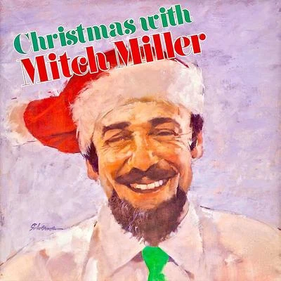 Christmas Sing Along With Mitch! (Remastered) 專輯 Mitch Miller/Celia Cruz/The Smith Brothers/Hugo Winterhalter and His Orchestra/Tina Robin