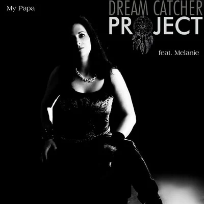 My Papa 專輯 Dream Catcher Project/Melanie