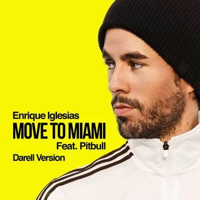 MOVE TO MIAMI (Darell Version) 專輯 Enrique Iglesias/Nicky Jam