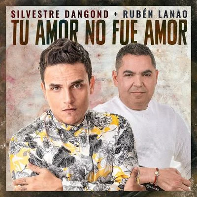 Tu Amor No Fue Amor 专辑 Alex Sensation/Silvestre Dangond